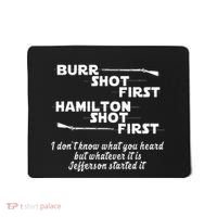 Alexander Hamilton Unique & Funny Burr Shot First Mousepad thumb 0