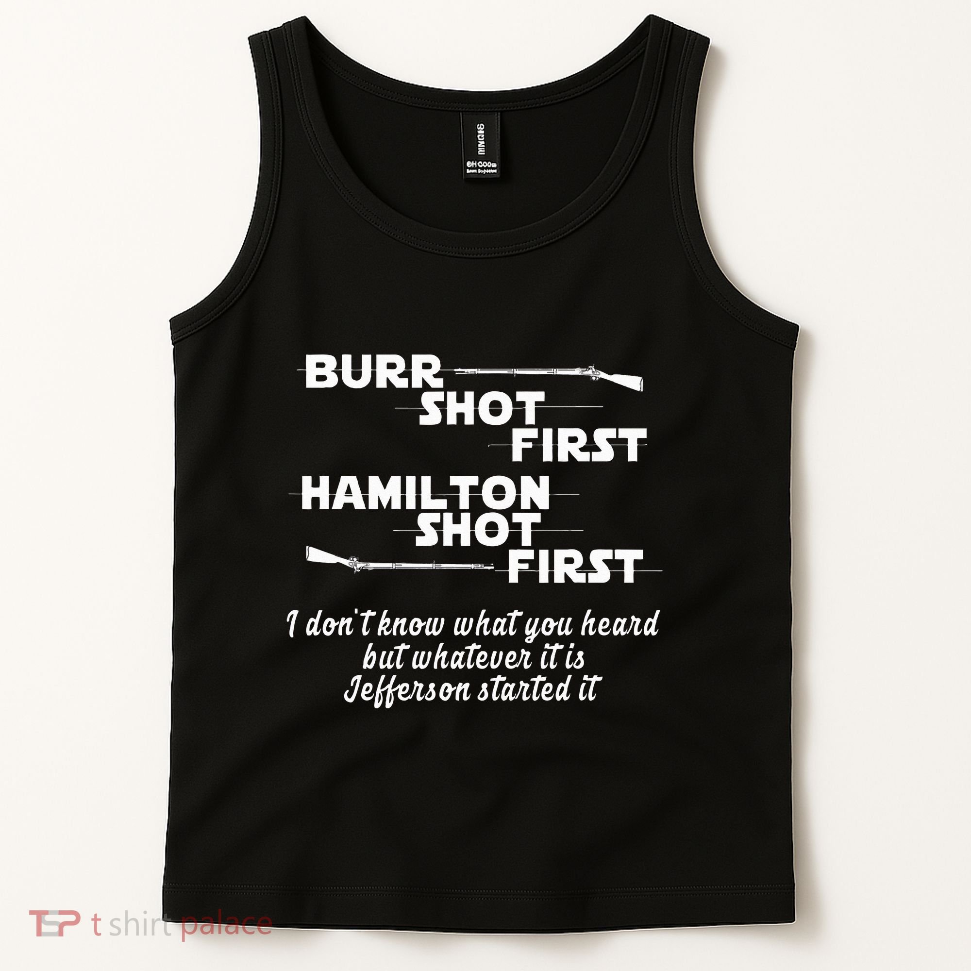 Alexander Hamilton Unique & Funny Burr Shot First Tank Top