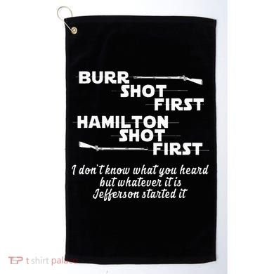Alexander Hamilton Unique & Funny Burr Shot First Golf Towel
