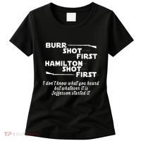 Alexander Hamilton Unique & Funny Burr Shot First Women's T-Shirt thumb 0
