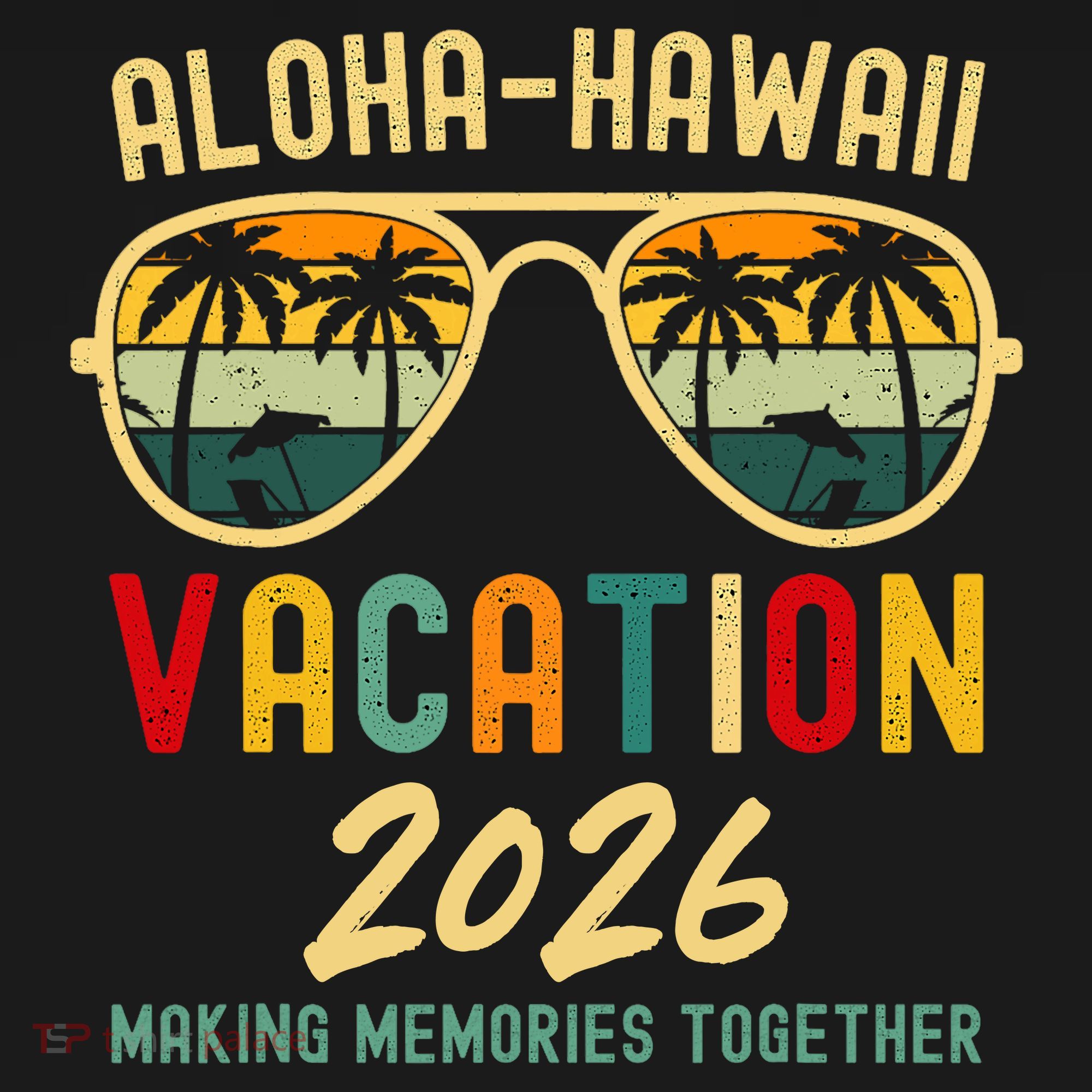 Aloha Hawaii Vacation 2026 Making Memories Together Women's Hoodie