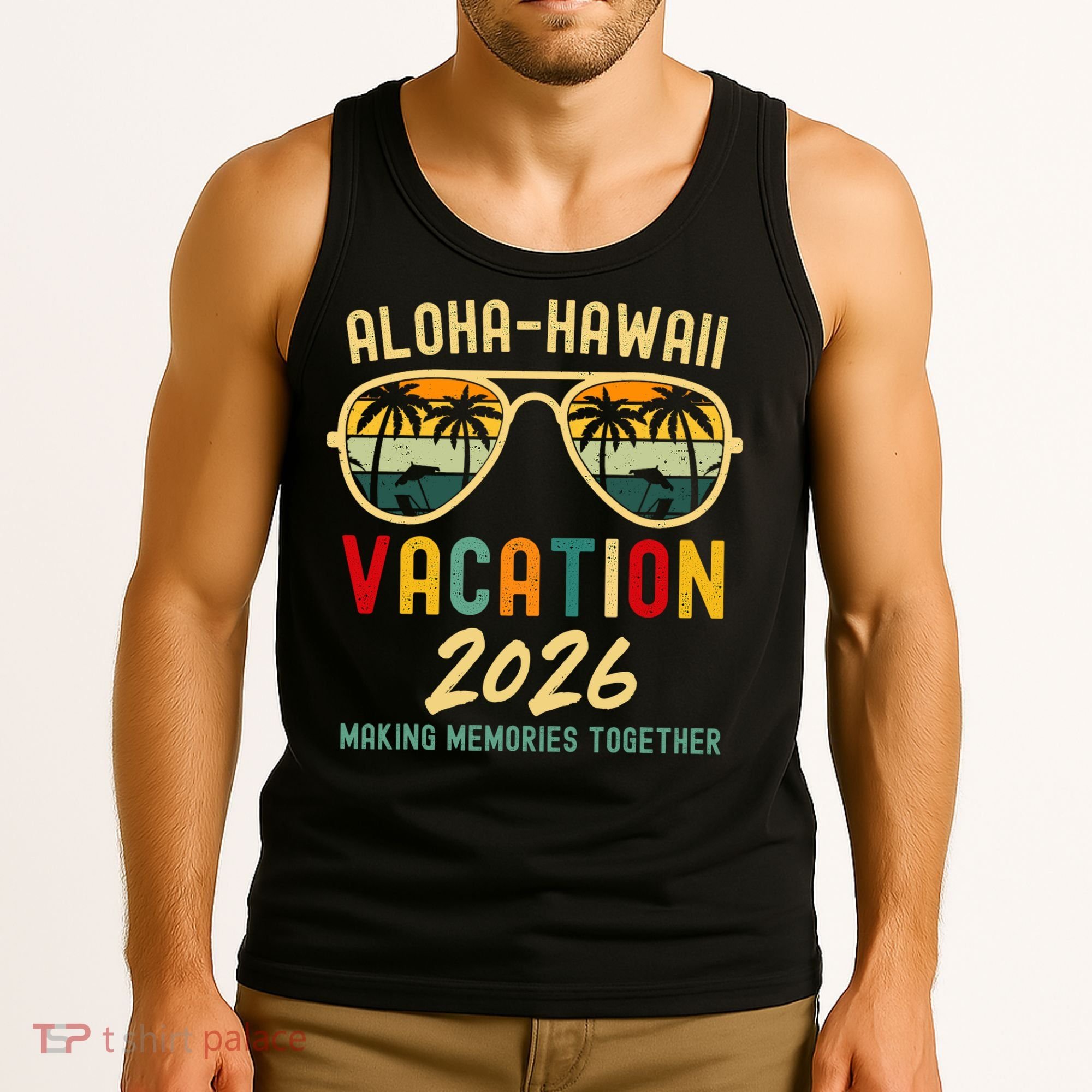 Aloha Hawaii Vacation 2026 Making Memories Together Tank Top