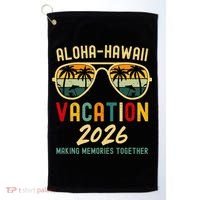 Aloha Hawaii Vacation 2026 Making Memories Together Golf Towel thumb 0