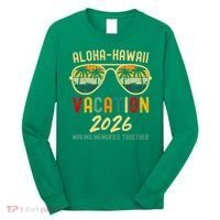 Aloha Hawaii Vacation 2026 Making Memories Together Long Sleeve Shirt thumb 0