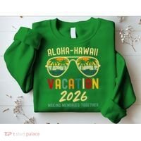 Aloha Hawaii Vacation 2026 Making Memories Together Sweatshirt thumb 2