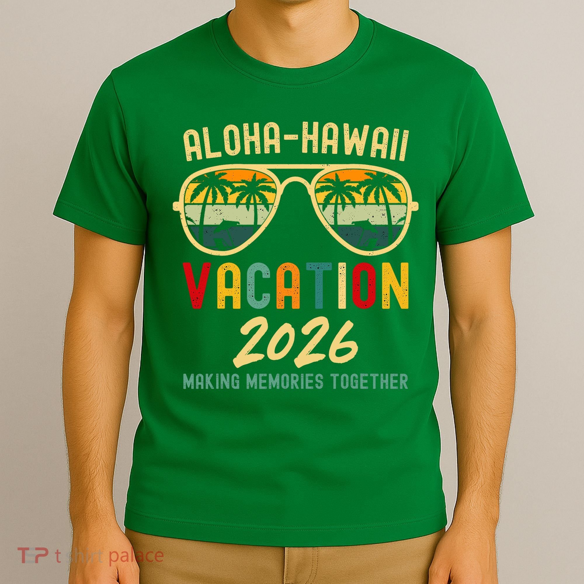 Aloha Hawaii Vacation 2026 Making Memories Together T-Shirt
