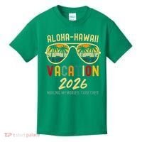 Aloha Hawaii Vacation 2026 Making Memories Together Kids T-Shirt thumb 0