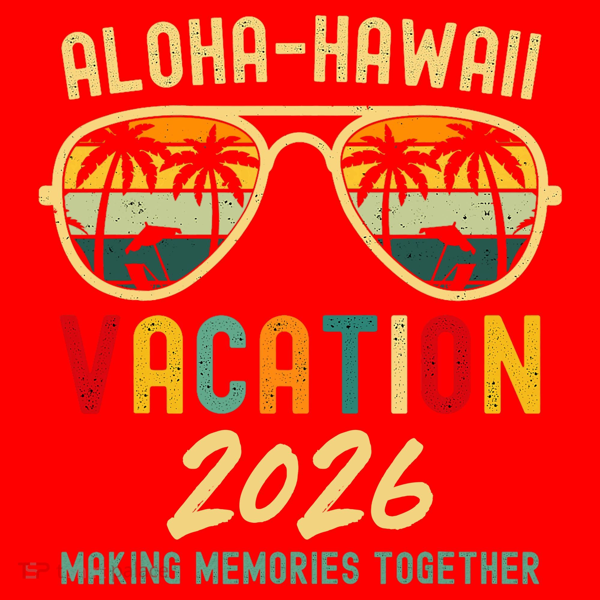 Aloha Hawaii Vacation 2026 Making Memories Together Santa Hat