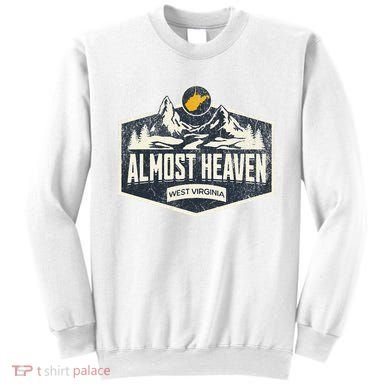 Almost Heaven West Virginia Map Home Sweatshirt