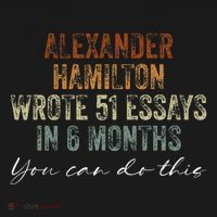 Alexander Hamilton Wrote 51 Essays In 6 Months Sweatshirt thumb 3