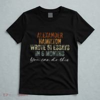 Alexander Hamilton Wrote 51 Essays In 6 Months T-Shirt thumb 5