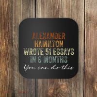Alexander Hamilton Wrote 51 Essays In 6 Months Coaster thumb 0