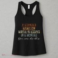 Alexander Hamilton Wrote 51 Essays In 6 Months Women's Tank Top thumb 3