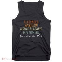 Alexander Hamilton Wrote 51 Essays In 6 Months Tank Top thumb 0