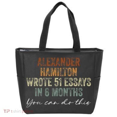 Alexander Hamilton Wrote 51 Essays In 6 Months Tote Bag