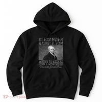 Alexander Hamilton Wrote 51 Essays In 6 Months Hoodie thumb 0