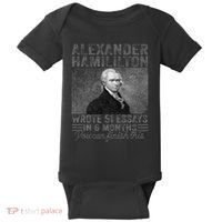 Alexander Hamilton Wrote 51 Essays In 6 Months Baby Bodysuit thumb 0