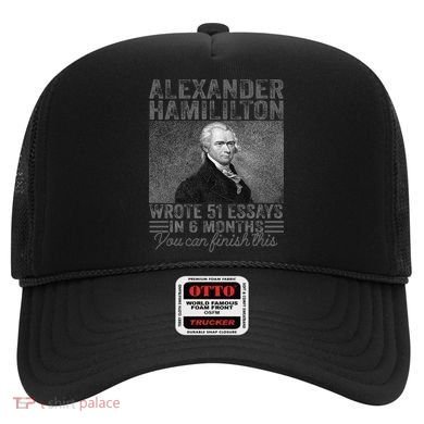 Alexander Hamilton Wrote 51 Essays In 6 Months Hat