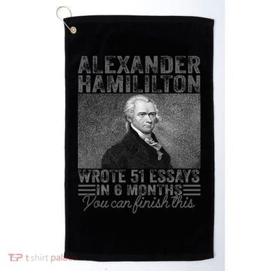 Alexander Hamilton Wrote 51 Essays In 6 Months Golf Towel
