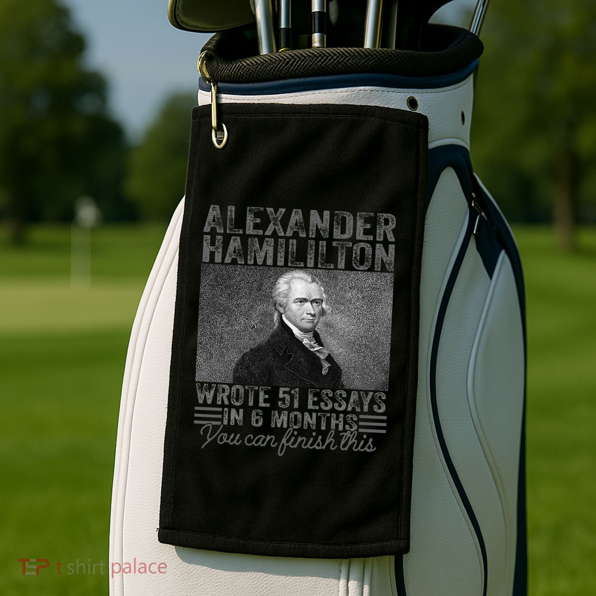 Alexander Hamilton Wrote 51 Essays In 6 Months Golf Towel