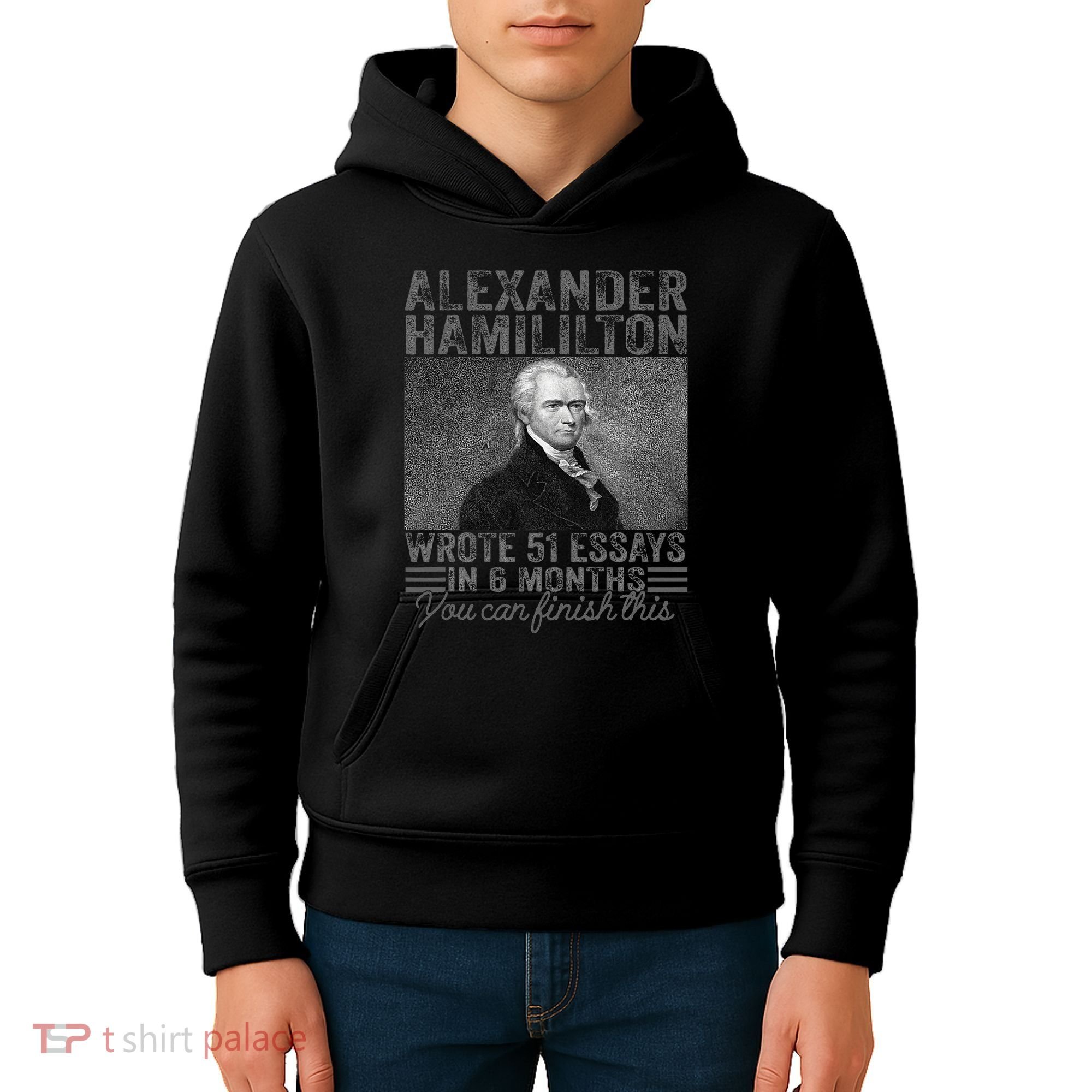 Alexander Hamilton Wrote 51 Essays In 6 Months Kids Hoodie