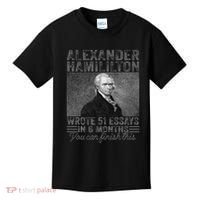 Alexander Hamilton Wrote 51 Essays In 6 Months Kids T-Shirt thumb 0