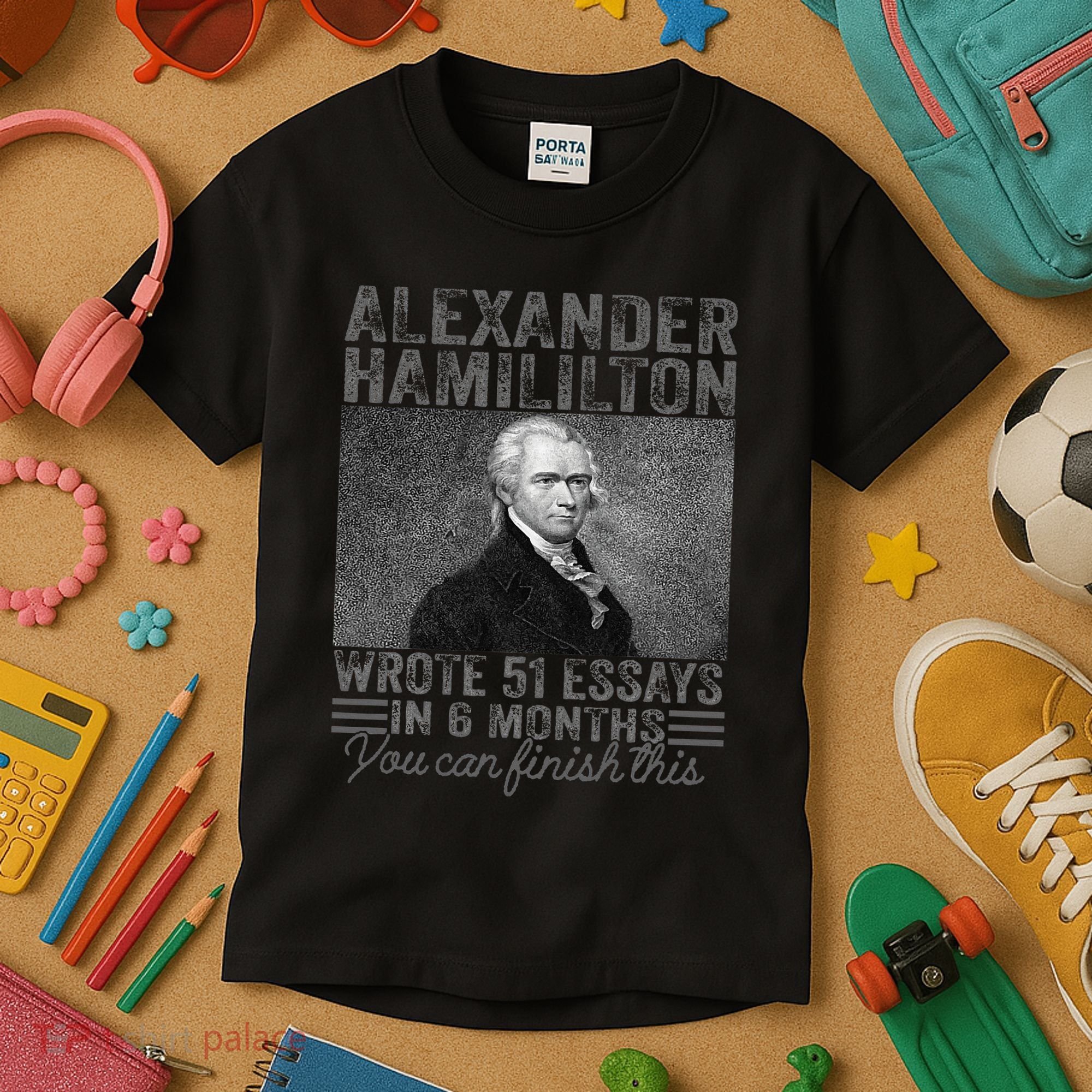 Alexander Hamilton Wrote 51 Essays In 6 Months Kids T-Shirt