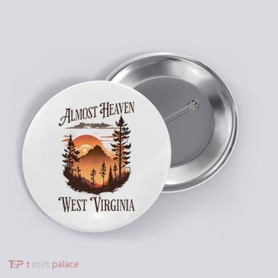 Almost Heaven West Virginia Button