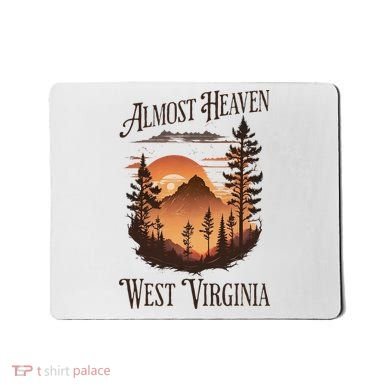 Almost Heaven West Virginia Mousepad