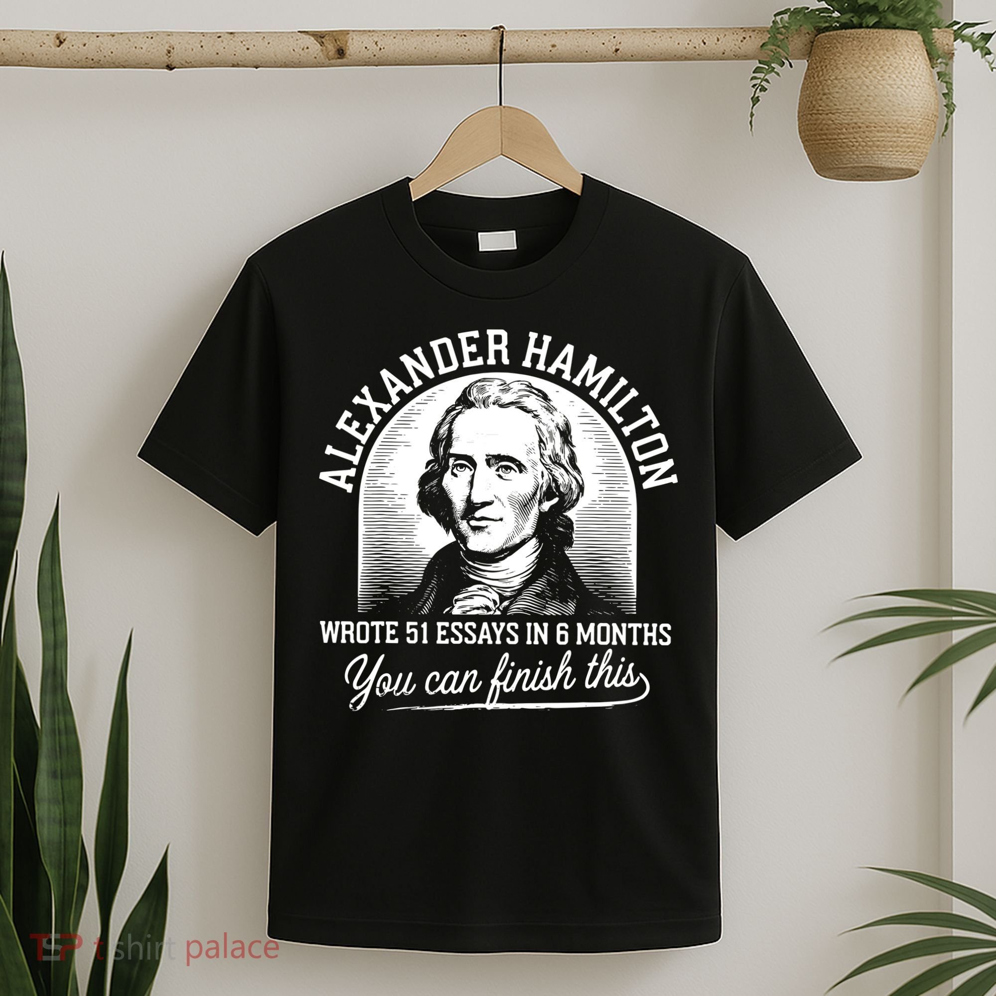 Alexander Hamilton Wrote 51 Essays In 6 Months Vintage T-Shirt