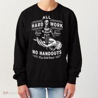 All Hard Work No Handouts Few Will Hunt Apparel Women's Sweatshirt thumb 0