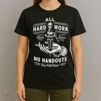 All Hard Work No Handouts Few Will Hunt Apparel T-Shirt thumb 4