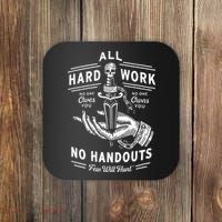 All Hard Work No Handouts Few Will Hunt Apparel Coaster thumb 0