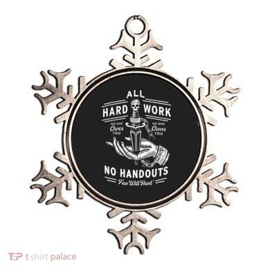 All Hard Work No Handouts Few Will Hunt Apparel Ornament