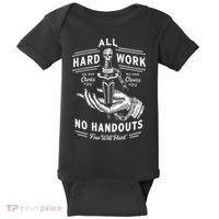 All Hard Work No Handouts Few Will Hunt Apparel Baby Bodysuit thumb 0