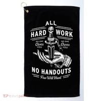 All Hard Work No Handouts Few Will Hunt Apparel Golf Towel thumb 0