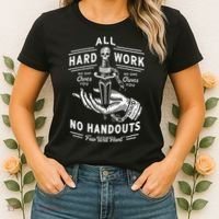All Hard Work No Handouts Few Will Hunt Apparel Women's T-Shirt thumb 2