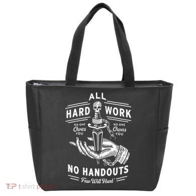 All Hard Work No Handouts Few Will Hunt Apparel Tote Bag