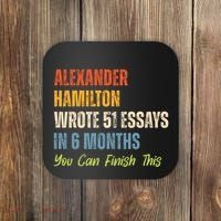 Alexander Hamilton Wrote 51 Essays Iln 6 Months Coaster thumb 0
