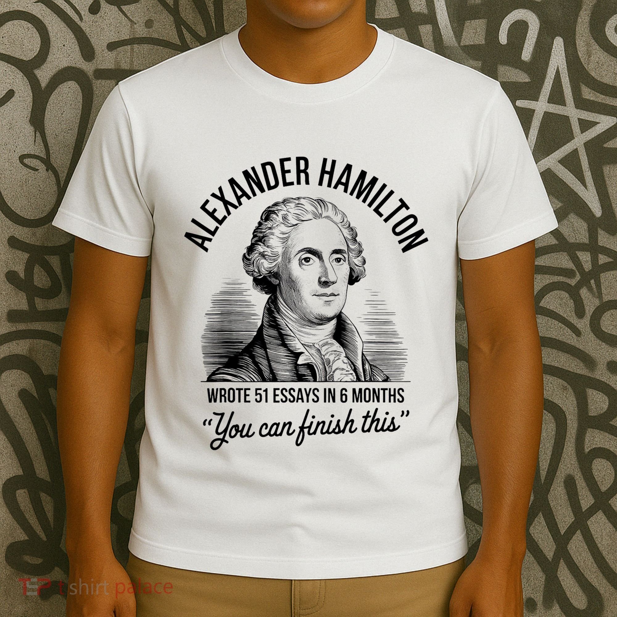 Alexander Hamilton Wrote 51 Essays In 6 Months Vintage T-Shirt