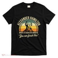 Alexander Hamilton Wrote 51 Essays In 6 Months Vintage T-Shirt thumb 0