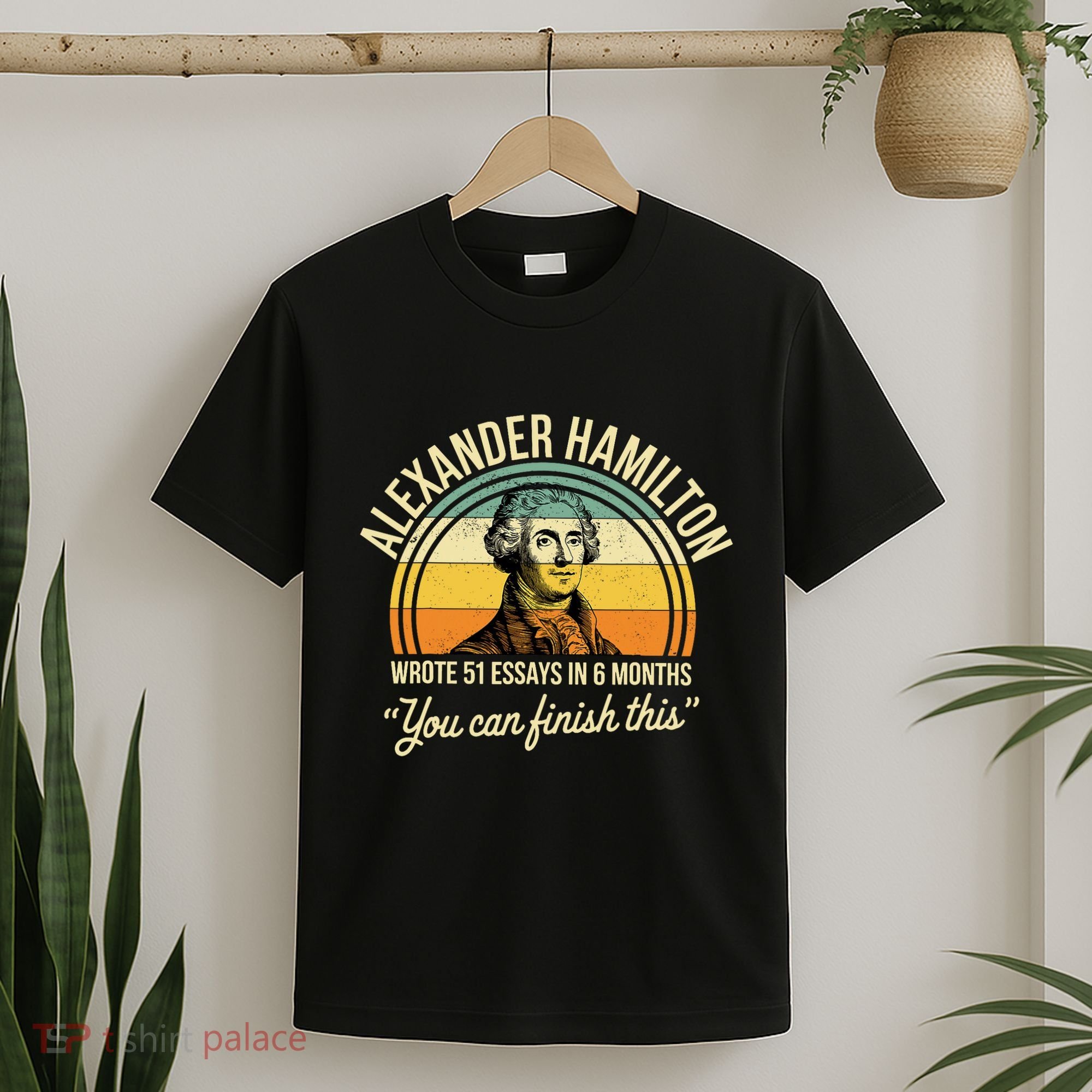 Alexander Hamilton Wrote 51 Essays In 6 Months Vintage T-Shirt