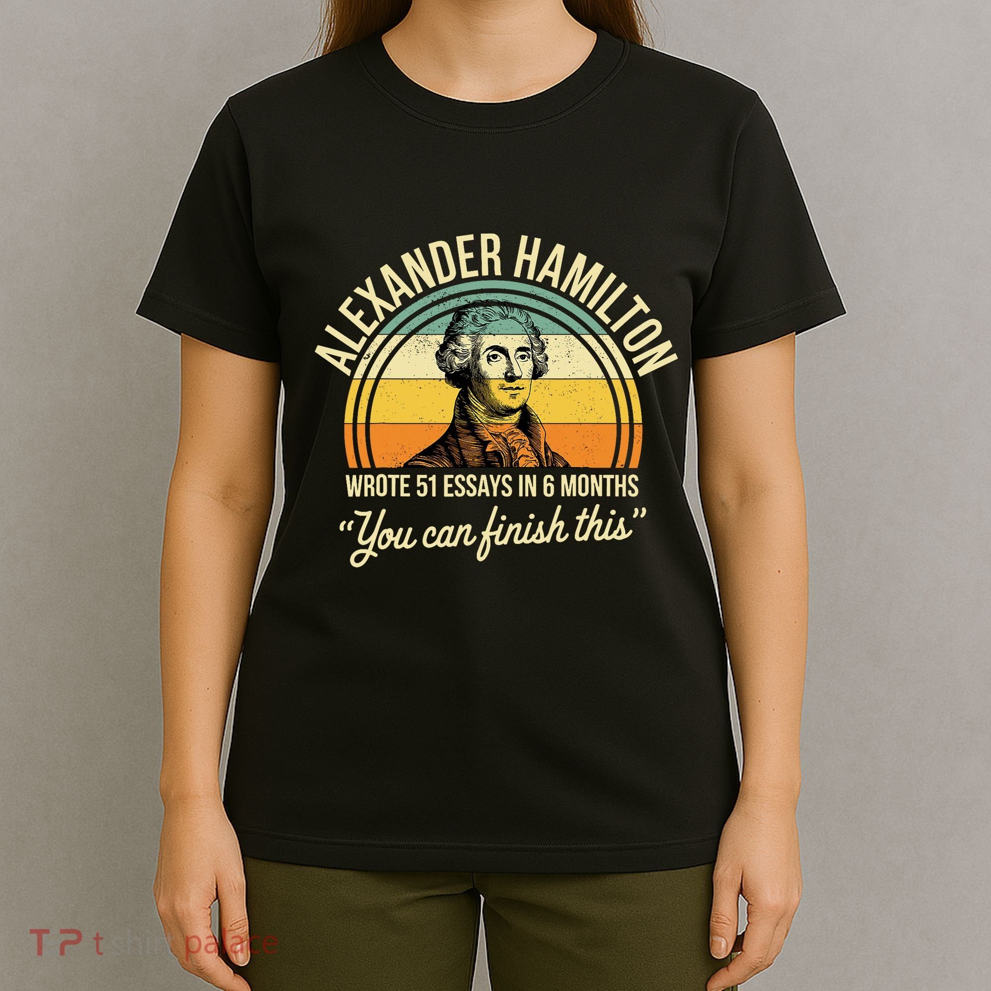 Alexander Hamilton Wrote 51 Essays In 6 Months Vintage T-Shirt