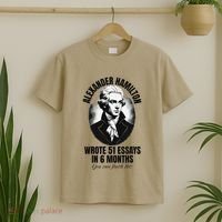 Alexander Hamilton Wrote 51 Essays In 6 Months Vintage Funny T-Shirt thumb 2