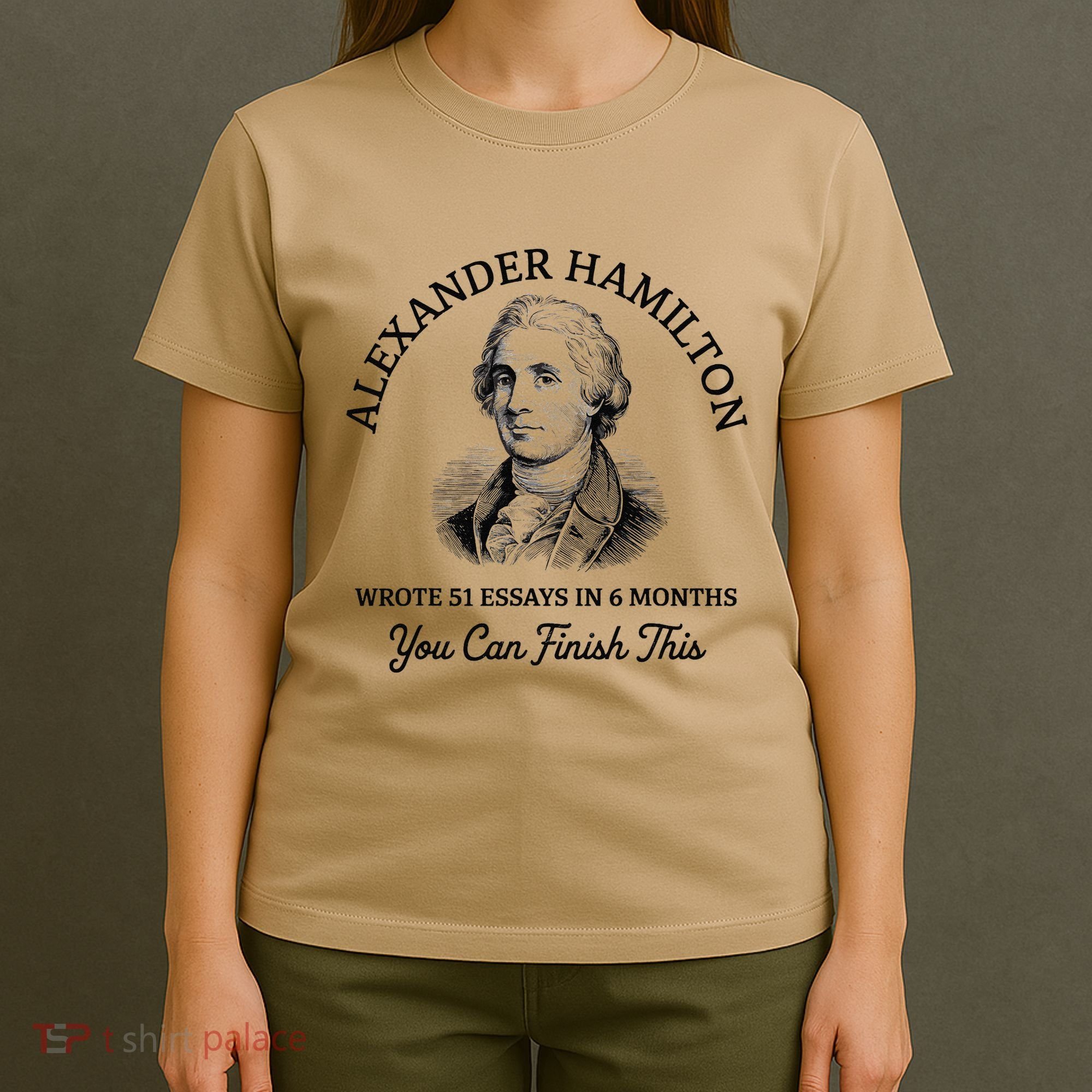 Alexander Hamilton Wrote 51 Essays In 6 Months Vintage T-Shirt