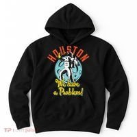 Astronaut Houston We Have A Problem Hoodie thumb 0
