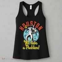 Astronaut Houston We Have A Problem Women's Tank Top thumb 3