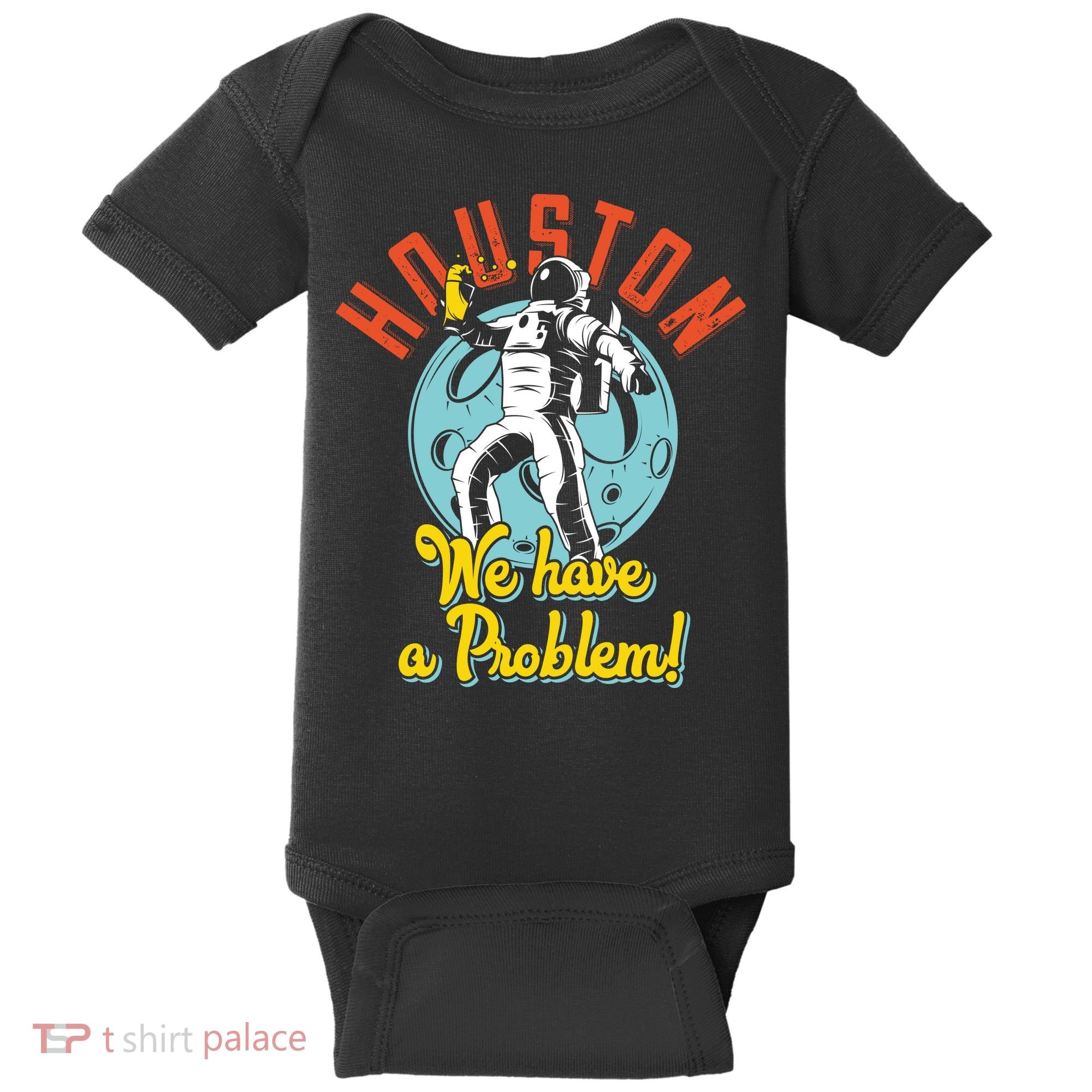 Astronaut Houston We Have A Problem Baby Bodysuit