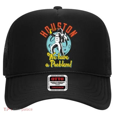 Astronaut Houston We Have A Problem Hat