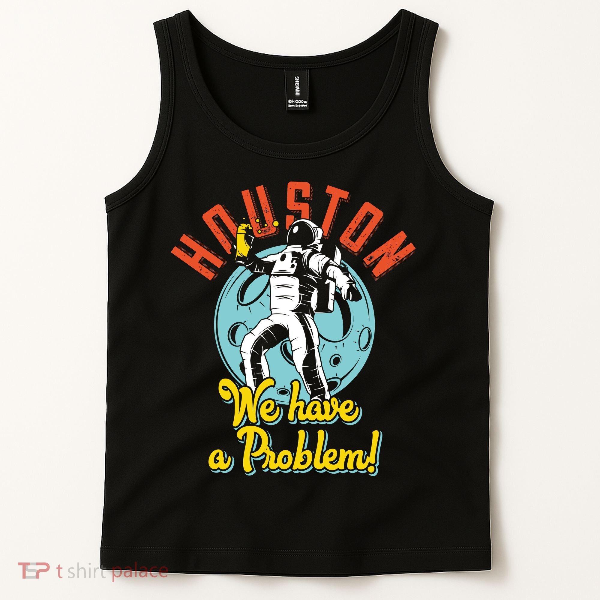 Astronaut Houston We Have A Problem Tank Top